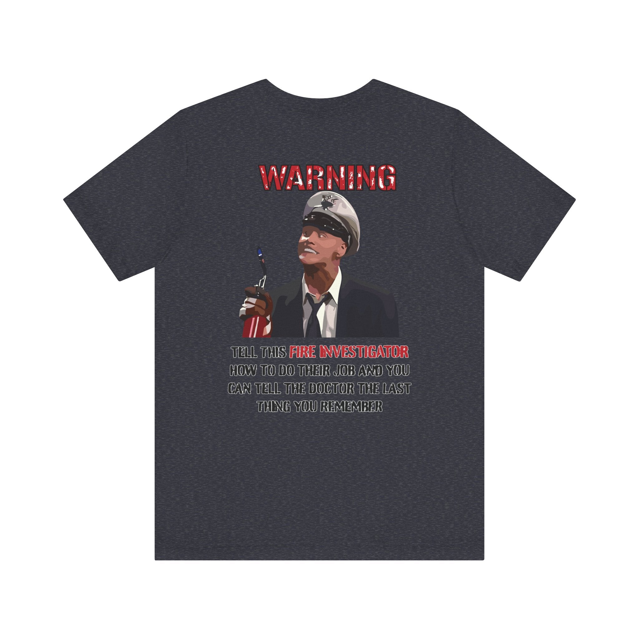 Fire Marshal Funny Shirt - Heavy Cotton Unisex Tee -